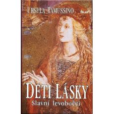 Děti lásky - slavní levobočci - Ursula Tamussino - KK