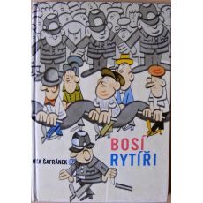 Bosí rytíři - Ota Šafránek