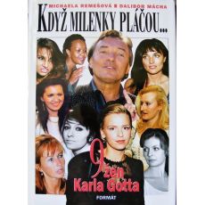 Když milenky pláčou... 9 žen Karla Gotta - Michaela Remešová & Dalibor Mácha