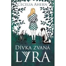 Dívka zvaná Lyra - Cecelia Ahern