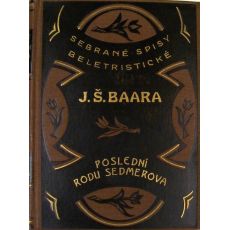 Poslední rodu Sedmerova - Jindřich Šimon Baar