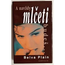 A navždy mlčeti budeš... - Belva Plain