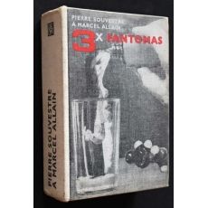 3x Fantomas - Pierre Souvestre, Marcel Allain
