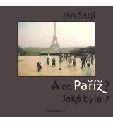 A co Paříž? Jaká byla? - Jan Ságl