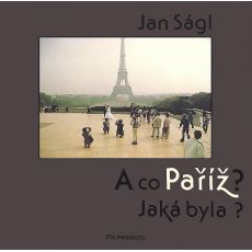 A co Paříž? Jaká byla? - Jan Ságl