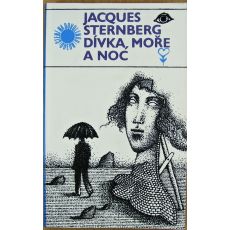 Dívka, moře a noc - Jacques Sternberg