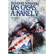 Las Casas a Karel V. - Reinhold Schneider