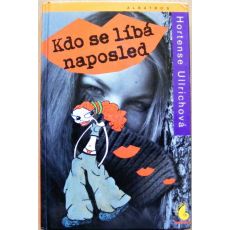 Kdo se líbá naposled - Hortense Ullrich