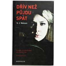 Dřív než půjdu spát - S. J. Watson