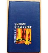 Mlhou tam a zpět - František Vinant (p)