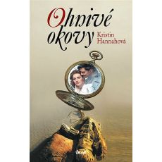 Ohnivé okovy - Kristin Hannah