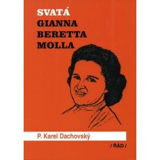 Svatá Gianna Beretta Molla - P. Karel Dachovský
