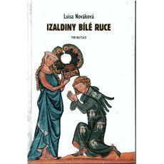 Izaldiny bílé ruce - Luisa Nováková
