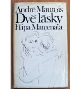 Dvě lásky Filipa Marcenata - André Maurois