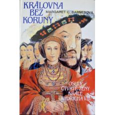 Královna bez koruny - Margaret Campbell Barnes
