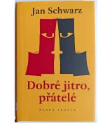 Dobré jitro, přátelé - Jan Schwarz
