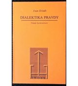 Dialektika pravdy - Ivan Sviták