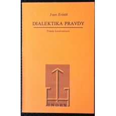 Dialektika pravdy - Ivan Sviták
