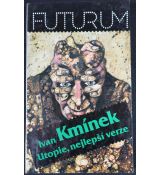 Utopie, nejlepší verze - Ivan Kmínek