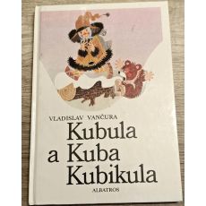 Kubula a Kuba Kubikula - Vladislav Vančura