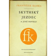 Skythský jezdec a jiné novely - František Kubka