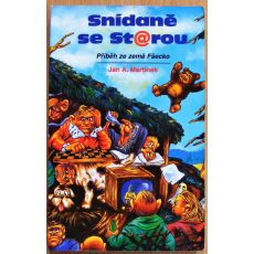 Snídaně se St@rou – Příběh ze země Fšecko - Jan A. Martínek