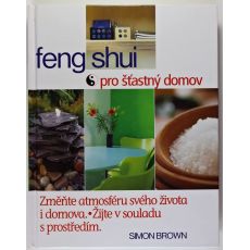 Feng shui pro šťastný domov - Simon Brown