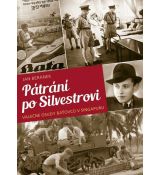 Pátrání po Silvestrovi - Válečné osudy baťovců v Singapuru - Jan Beránek