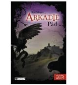 Arkádie - Pád - Kai Meyer