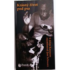 Krásný život pod psa - Jan Schwarz & Jiří Karas