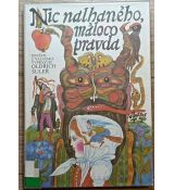 Nic nalhaného, máloco pravda - Oldřich Šuleř