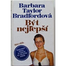 Být nejlepší - Barbara Taylor Bradford