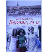 Bereme, co je - Věra Nosková