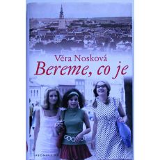 Bereme, co je - Věra Nosková