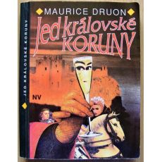 Jed královské koruny - Maurice Druon