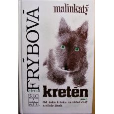 Malinkatý kretén - Zdena Frýbová