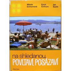 Na shledanou Povltaví, Posázaví - Jan Suchl, Erich Einhorn & Milada Einhornová