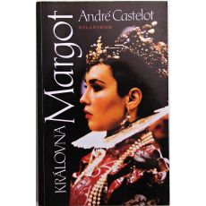 Královna Margot - André Castelot