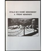 Stalo se v době nesvobody a třídní nenávisti