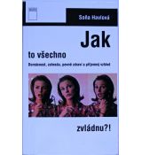 Jak to všechno zvládnu ?! - Soňa Havlová