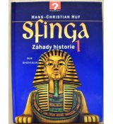 Sfinga - 1. Záhady historie - Hans-Christian Huf