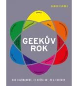 Geekův rok - 365 zajímavostí ze světa sci-fi a fantasy - James Clarke