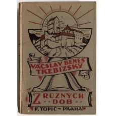 Z různých dob Díl IV. - Václav Beneš Třebízský
