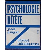 Psychologie dítěte - Jean Piaget, Bärbel Inhelder