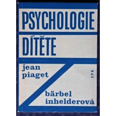 Psychologie dítěte - Jean Piaget, Bärbel Inhelder