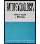 Patopsychológia: poruchy učenia a správania - Ladislav Košč