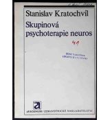 Skupinová psychoterapie neuros - Stanislav Kratochvíl