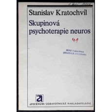 Skupinová psychoterapie neuros - Stanislav Kratochvíl