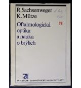 Oftalmologická optika a nauka o brýlích - Karl Mütze, Rudolf Sachsenwegen