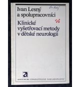 Klinické vyšetřovací metody v dětské neurologii - Ivan Lesný a spolupracovníci